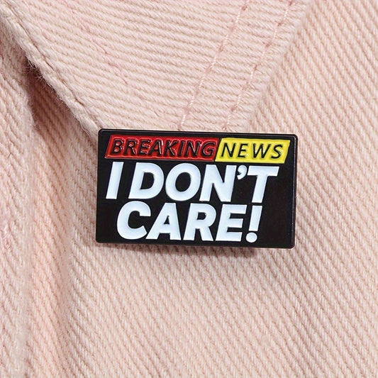 Breaking News "I Don't Care" Enamel Pin