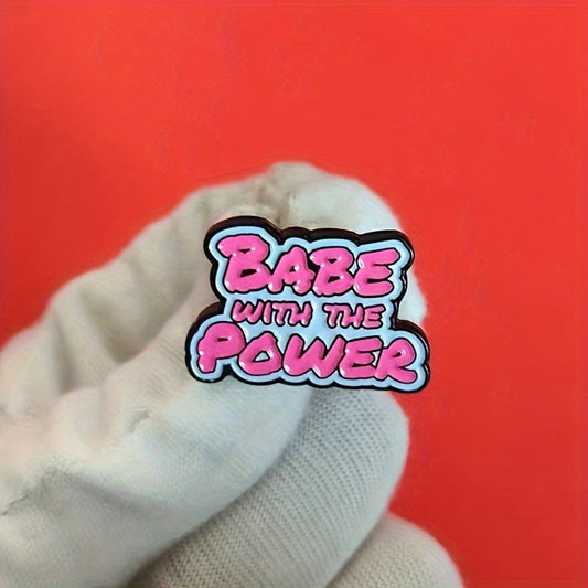 Babe With The Power Enamel Pin