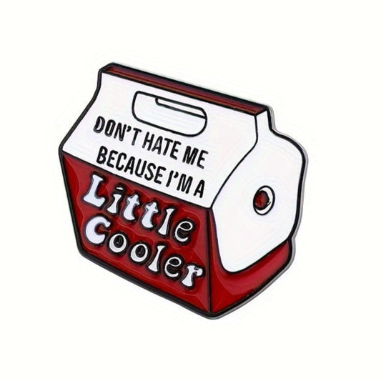 Don't Hate Me Becuase I'm A Little Cooler Enamel Pin