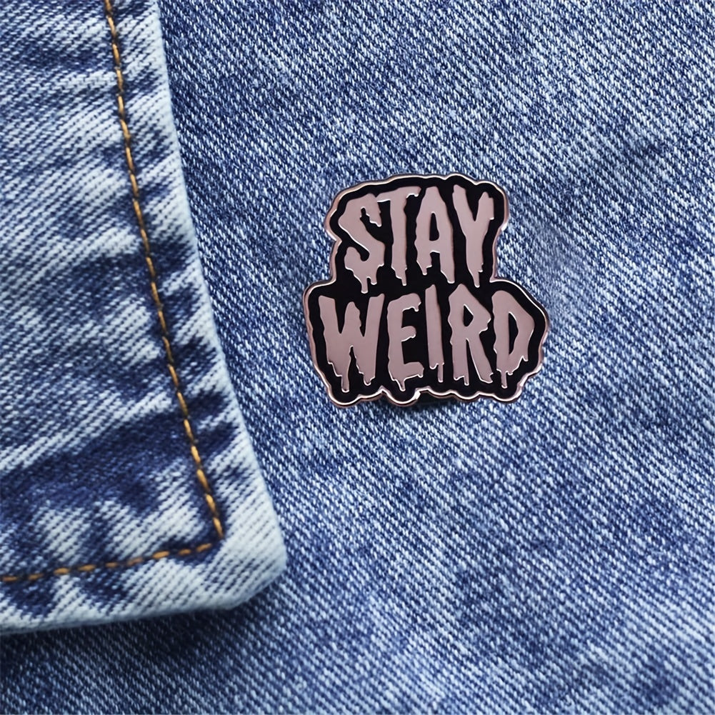 Stay Weird Enamel Pin