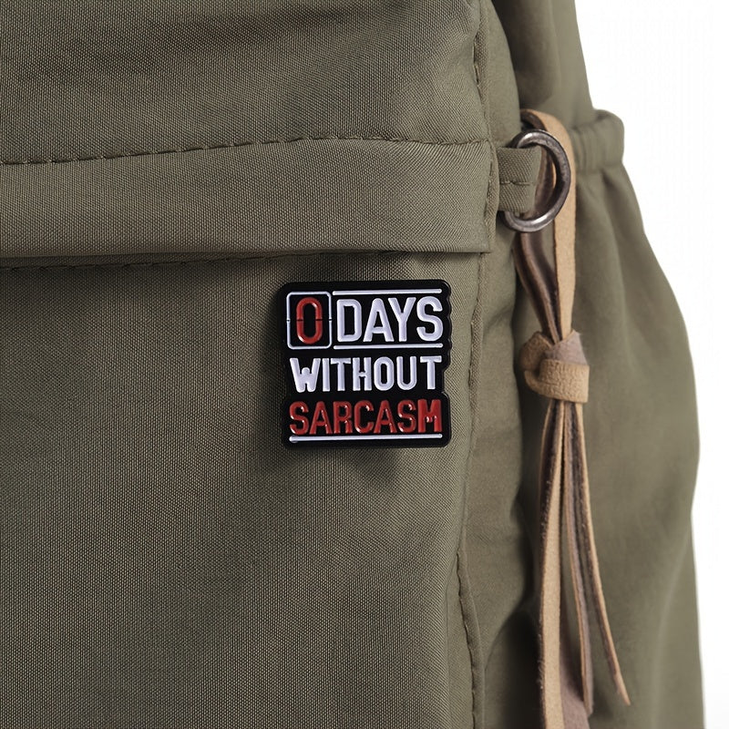 0 Days Without Sarcasm Enamel Pin