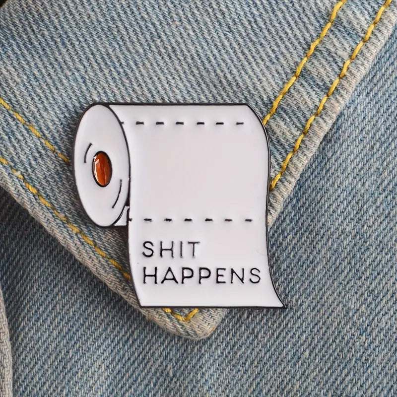 Shit Happens Toilet Paper Enamel Pin