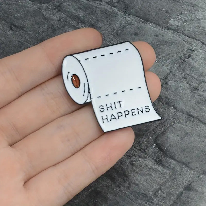 Shit Happens Toilet Paper Enamel Pin