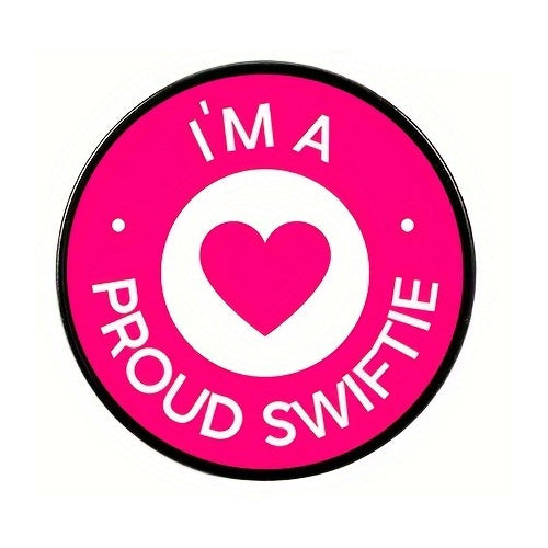 I Am A Proud Swiftie Enamel Pin